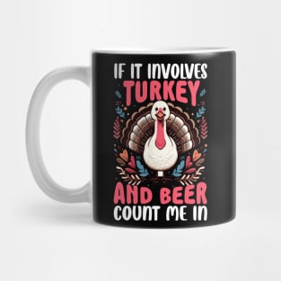 If it involves Turkey and Beer Count me in Mug